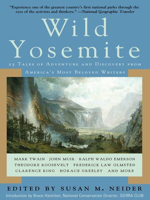 cover image of Wild Yosemite: 25 Tales of Adventure, Nature, and Exploration